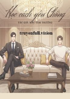 Học Cách Yêu Chồng – Mạc Tâm Thương