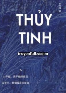 Thủy Tinh – Cửu Nguyệt Hi