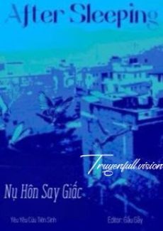 Nụ Hôn Say Giấc – Yêu Yêu Cửu Tiên Sinh