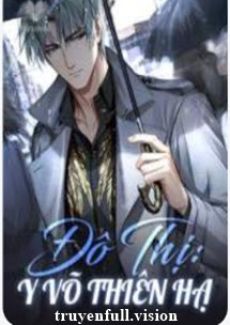 Đô Thị: Y Võ Thiên Hạ